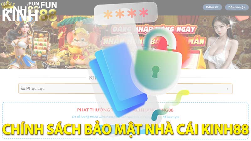 Chính Sách Bảo Mật Trang Web Cá Cược Kinh88.Fun Mới Nhất 2024