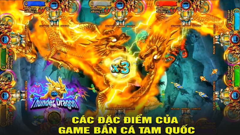 Các đặc điểm của game bắn cá Tam Quốc