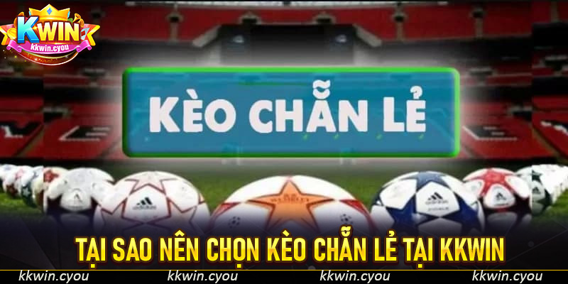Tại sao nên chọn kèo chẵn lẻ tại KKWIn
