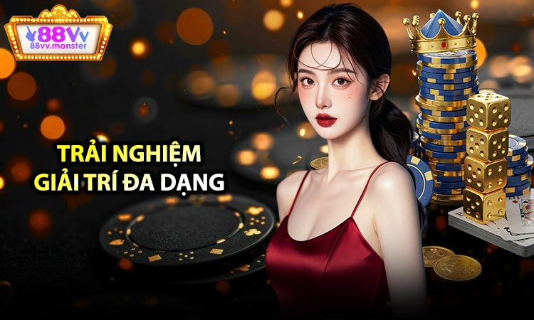 Trải Nghiệm Giải Trí Đa Dạng 
