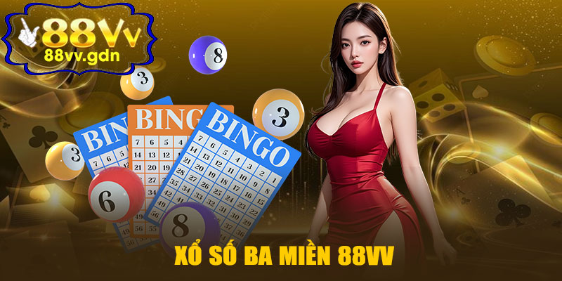 Xổ Số Ba Miền 88VV – Trúng Lớn Mỗi Ngày, Dễ Dàng Tham Gia